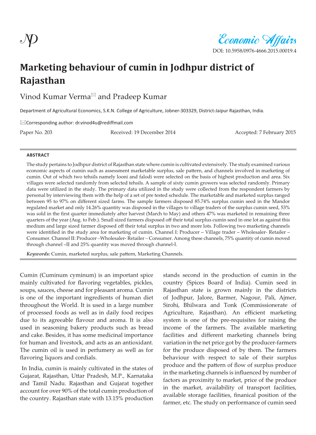 Marketing Behaviour of Cumin in Jodhpur District of Rajasthan Vinod Kumar Verma* and Pradeep Kumar
