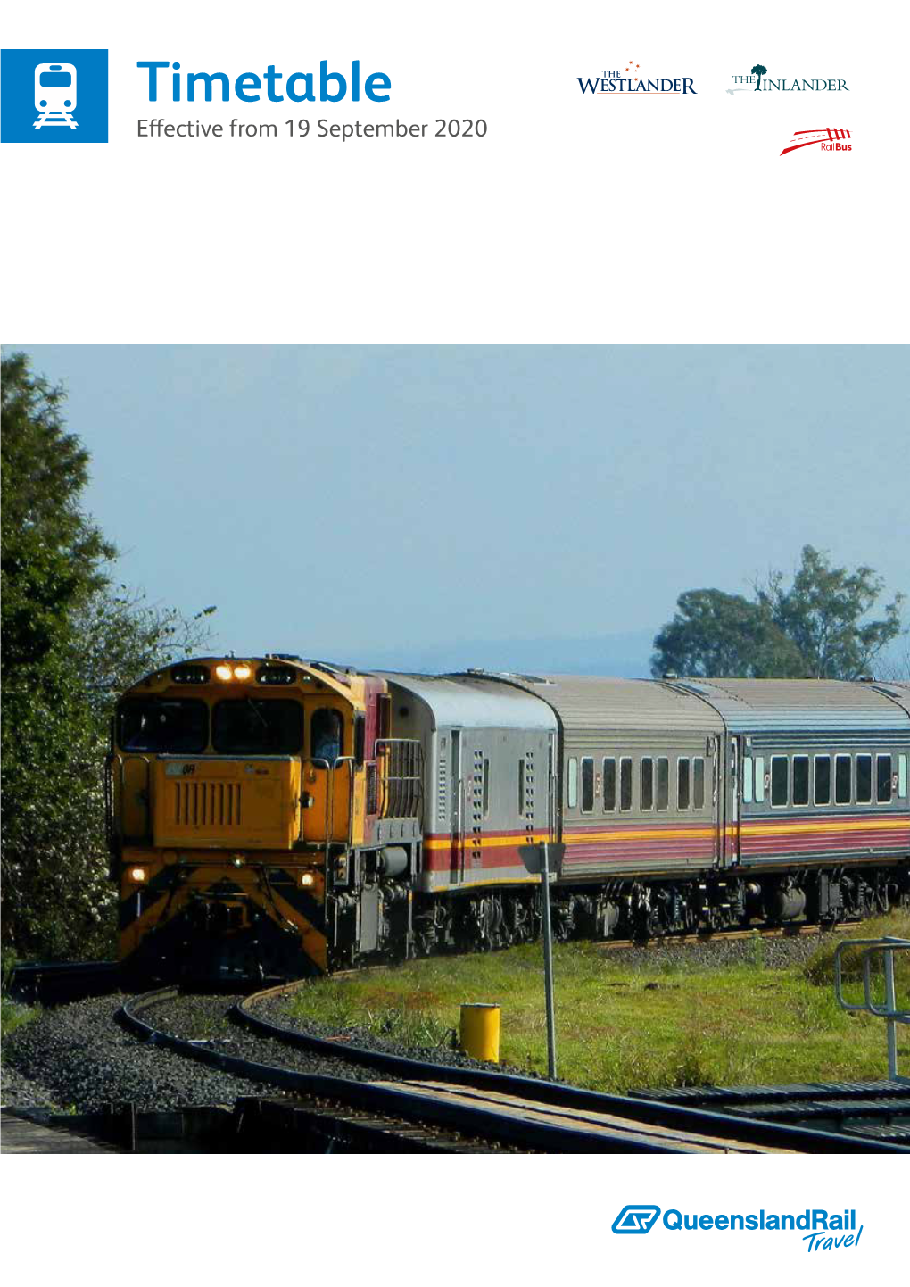 Timetable Effective from 19 September 2020 Brisbane to Charleville Charleville to Brisbane Westbound Eastbound