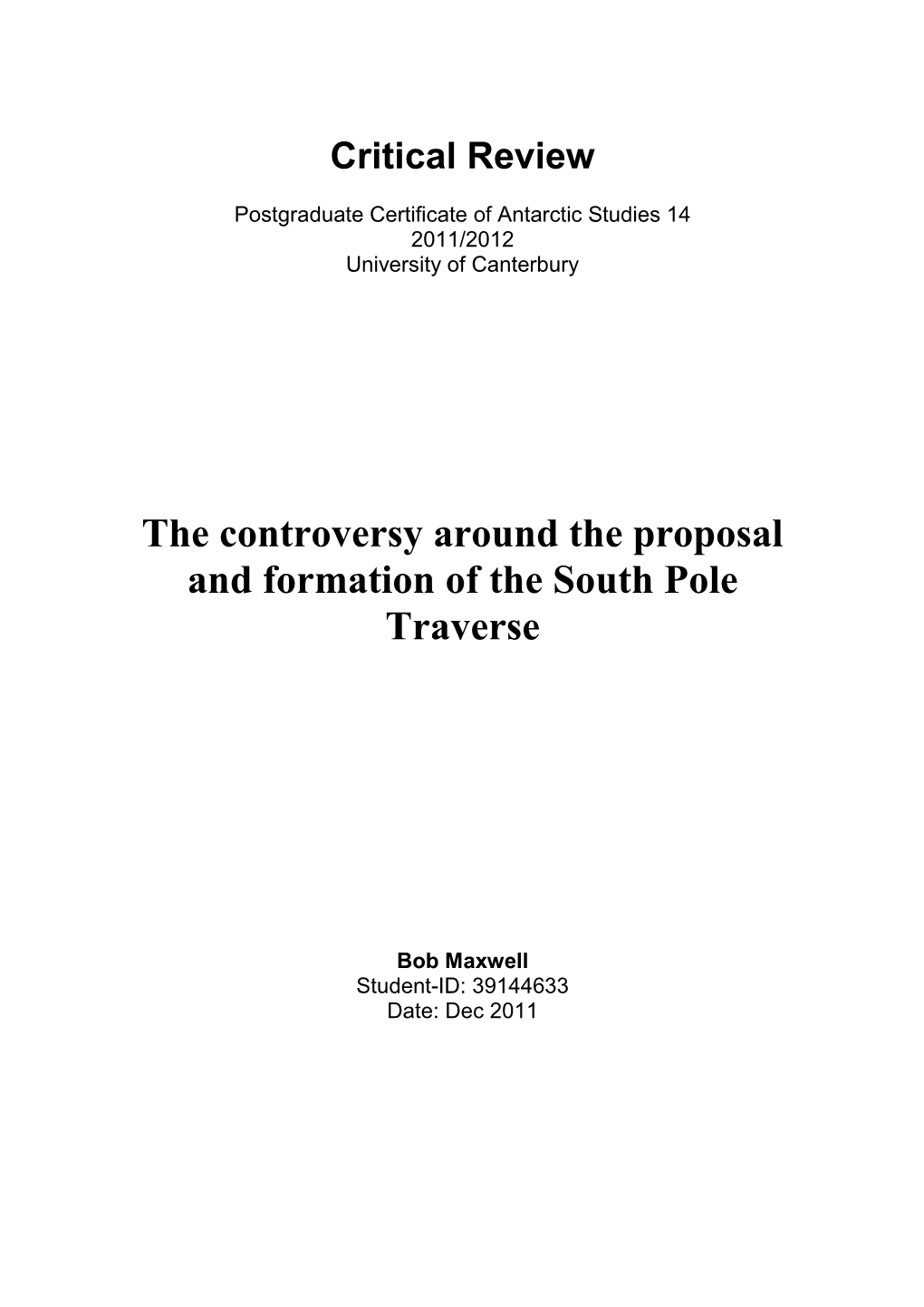 The Controversy Around the Proposal and Formation of the South Pole Traverse