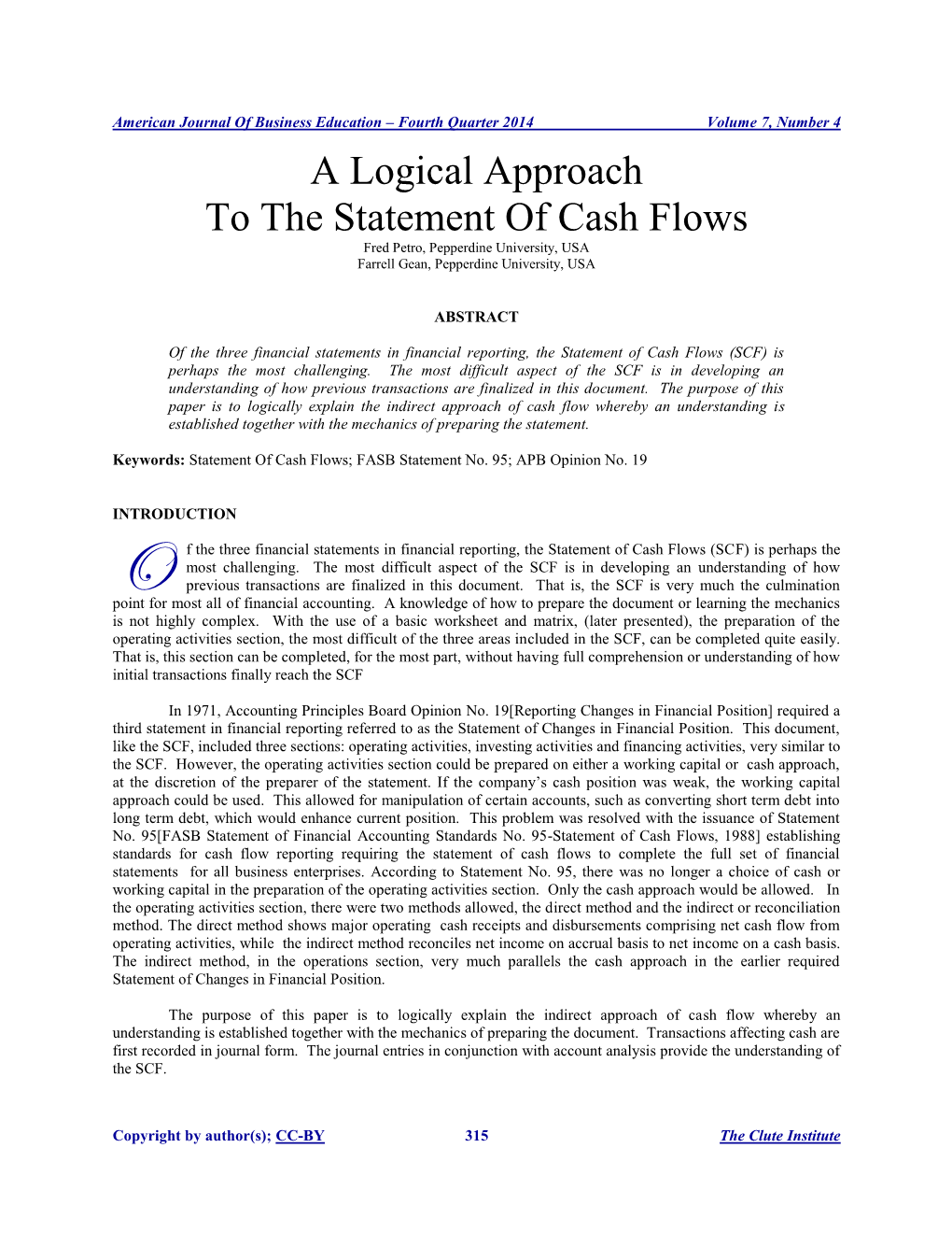 A Logical Approach to the Statement of Cash Flows Fred Petro, Pepperdine University, USA Farrell Gean, Pepperdine University, USA