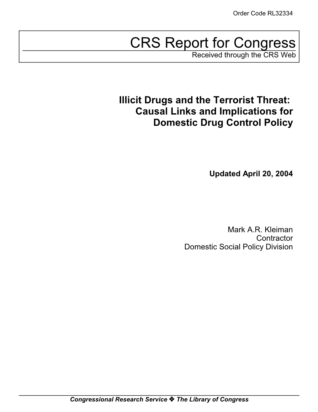 Illicit Drugs and the Terrorist Threat: Causal Links and Implications for Domestic Drug Control Policy