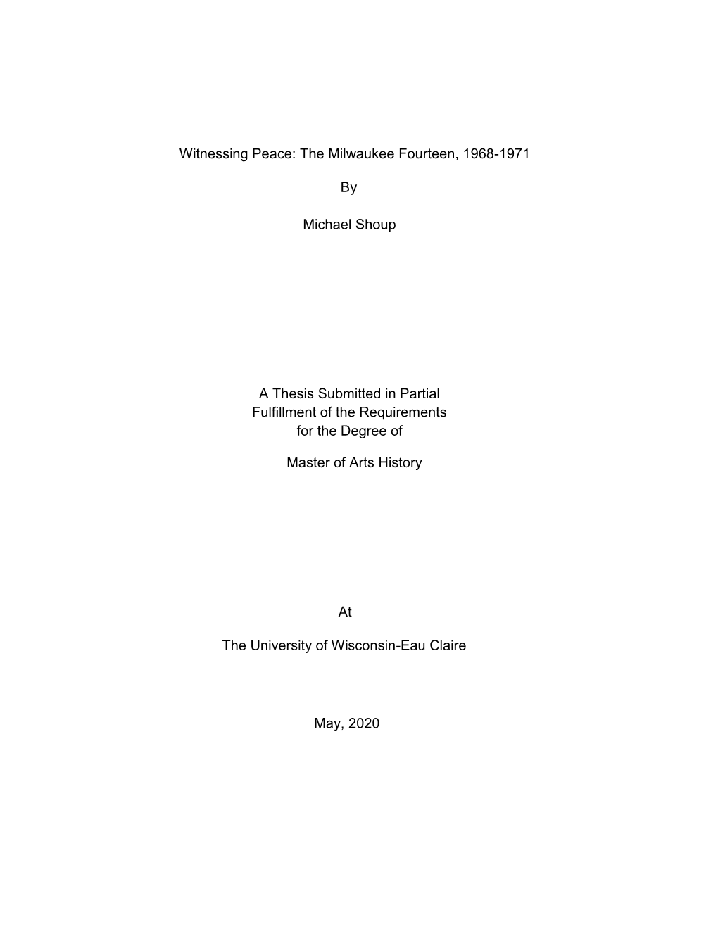 The Milwaukee Fourteen, 1968-1971 by Michael Shoup a Thesis