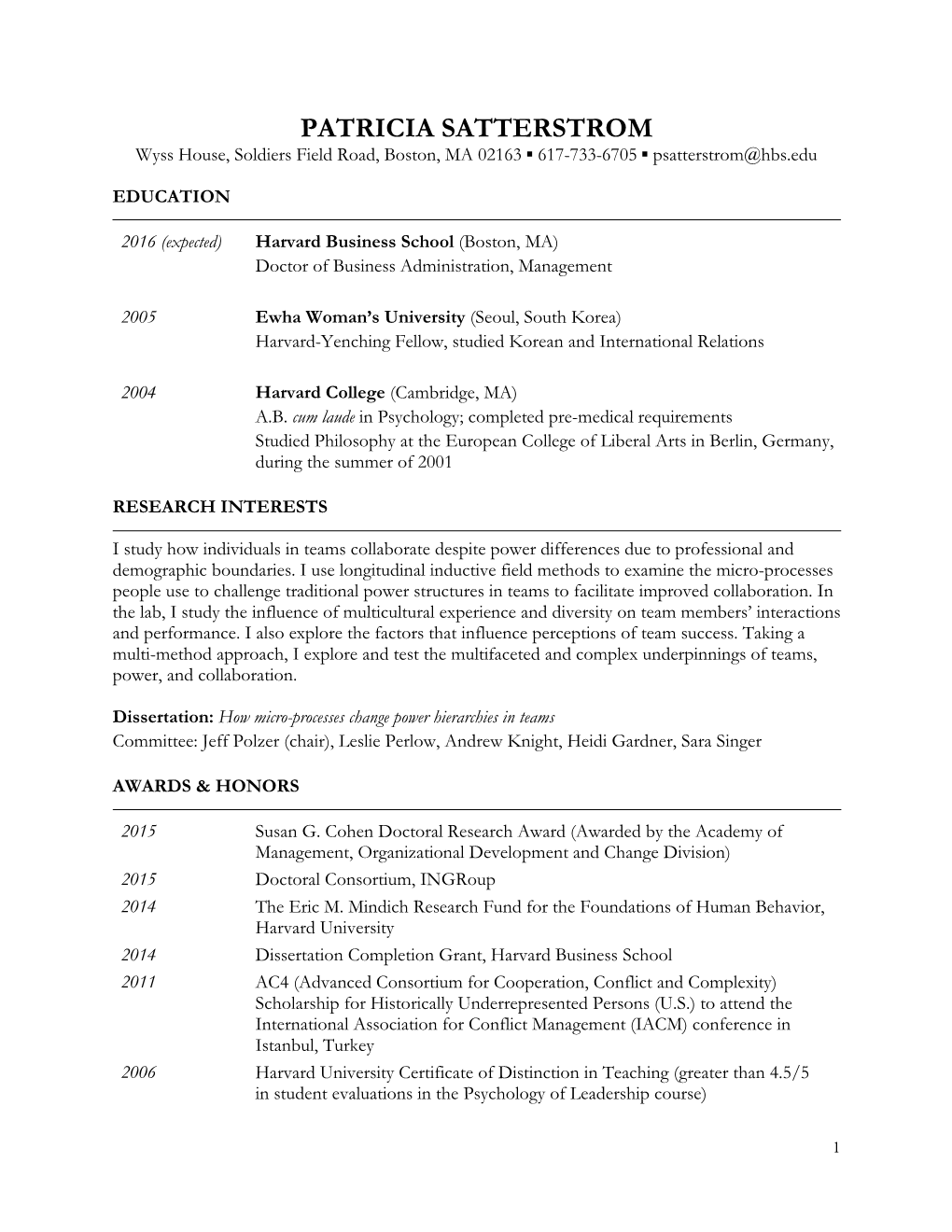 PATRICIA SATTERSTROM Wyss House, Soldiers Field Road, Boston, MA 02163 ▪ 617-733-6705 ▪ Psatterstrom@Hbs.Edu