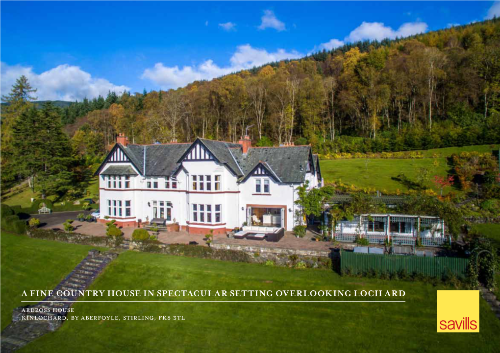 A Fine Country House in Spectacular Setting Overlooking Loch Ard Ardross House Kinlochard, by Aberfoyle, Stirling, Fk8 3Tl