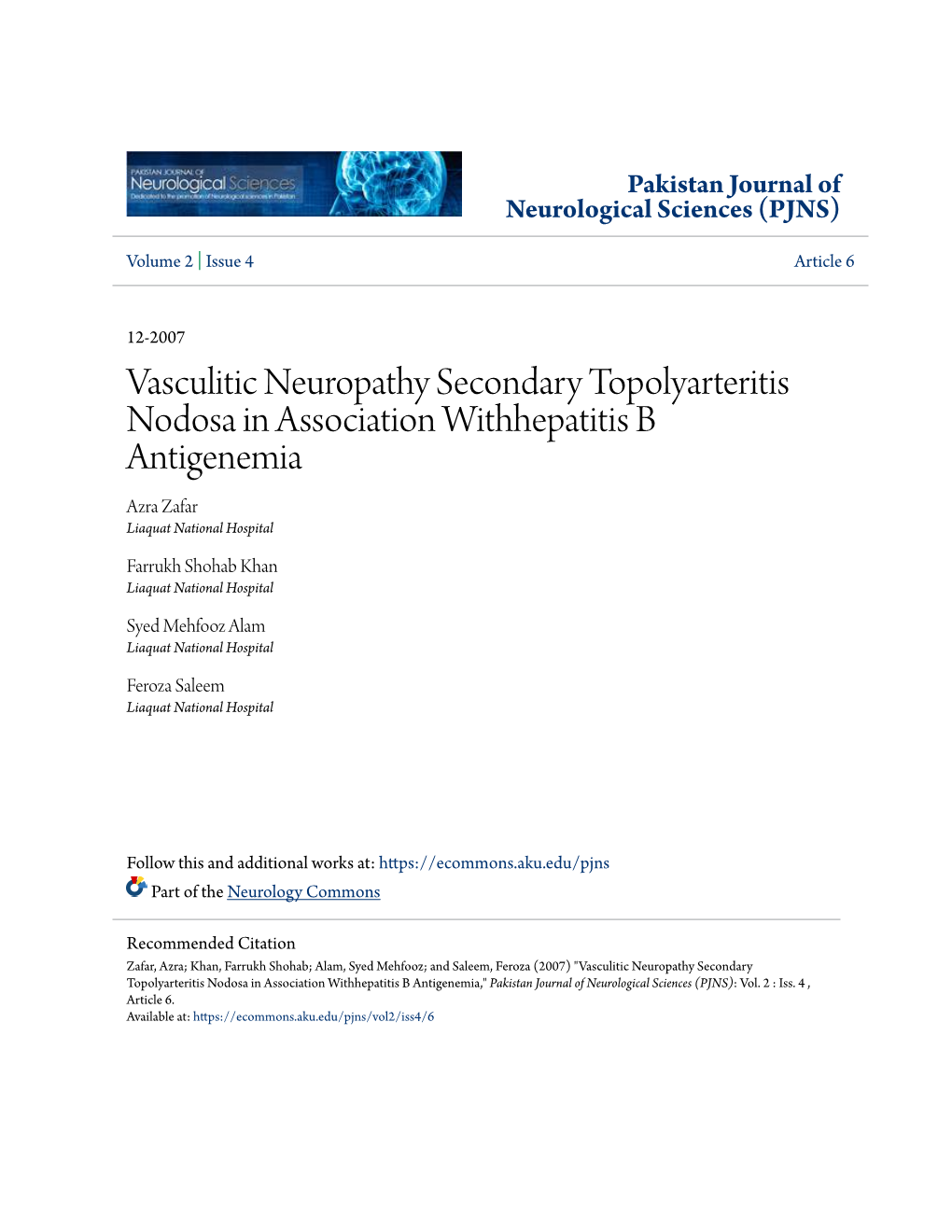 Vasculitic Neuropathy Secondary Topolyarteritis Nodosa in Association Withhepatitis B Antigenemia Azra Zafar Liaquat National Hospital
