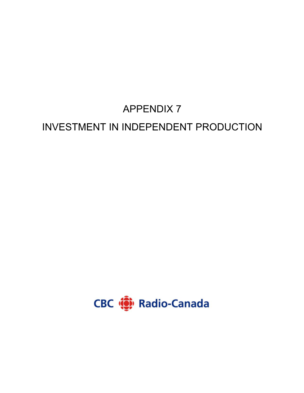 Appendix 7 Investment in Independent Production