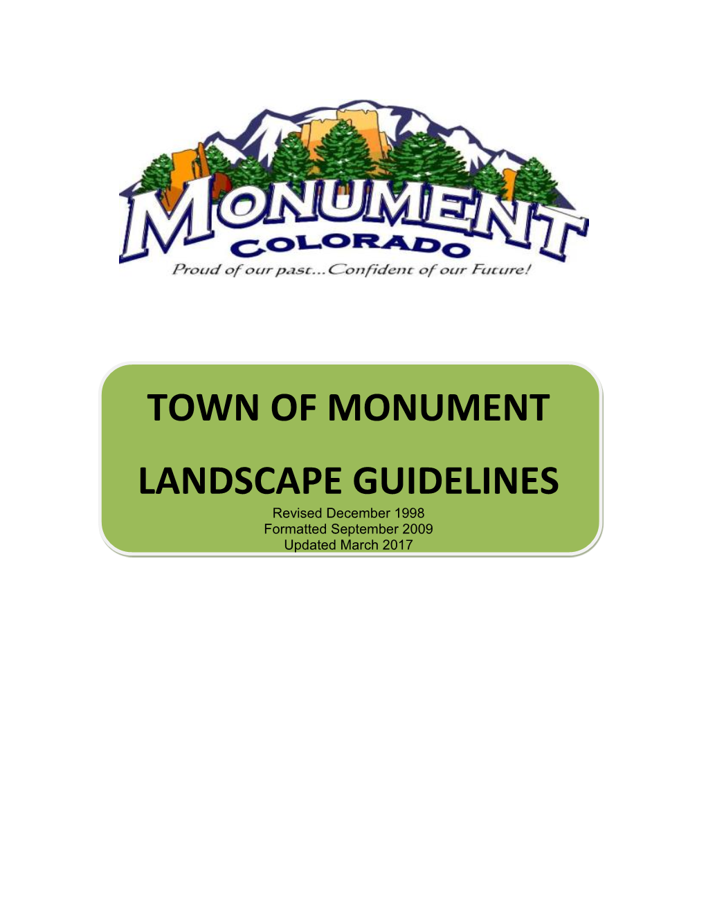 Town of Monument Landscape Guidelines Are Intended to Supplement the Town’S Adopted Landscape Regulations Found in the Town of Monument Zoning Ordinance Section 17.52
