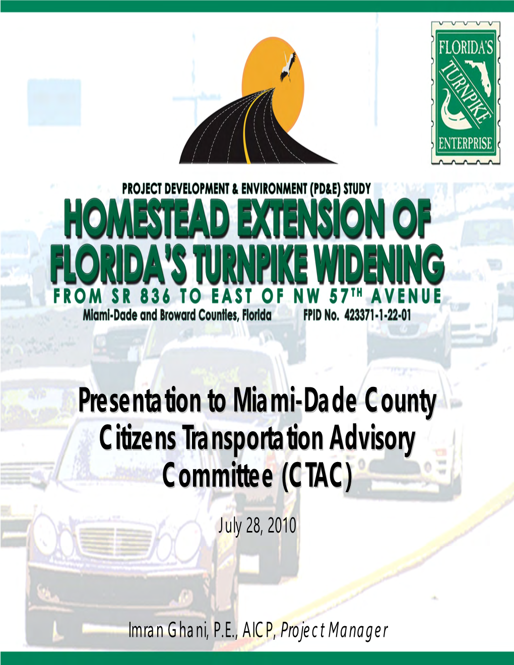 Homestead Extension of Florida's Turnpike Widening Presentation To