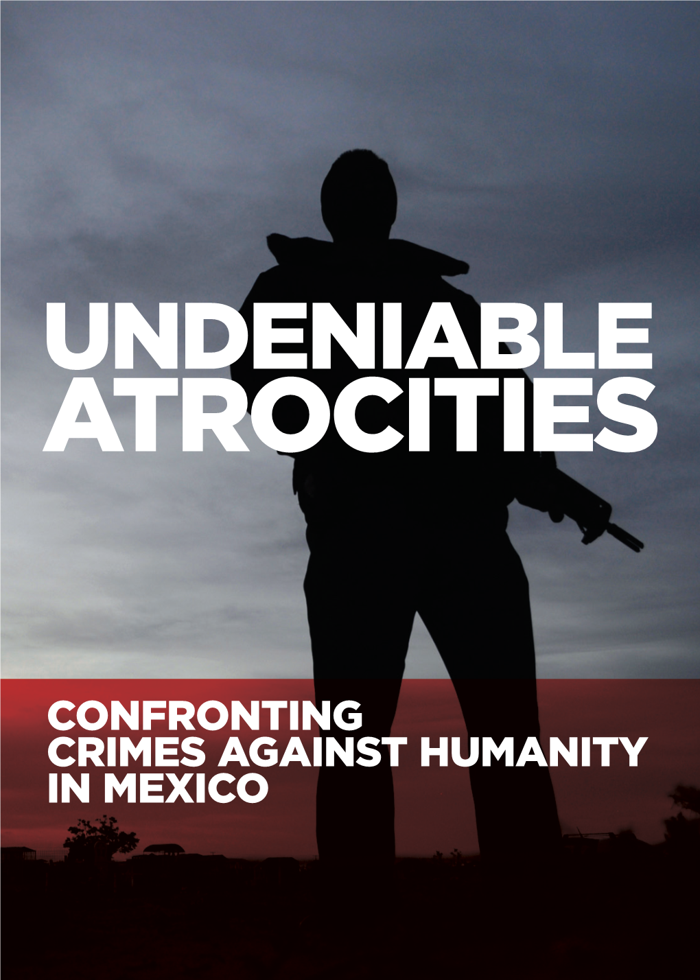 CONFRONTING CRIMES AGAINST HUMANITY in MEXICO Copyright © 2016 Open Society Foundations