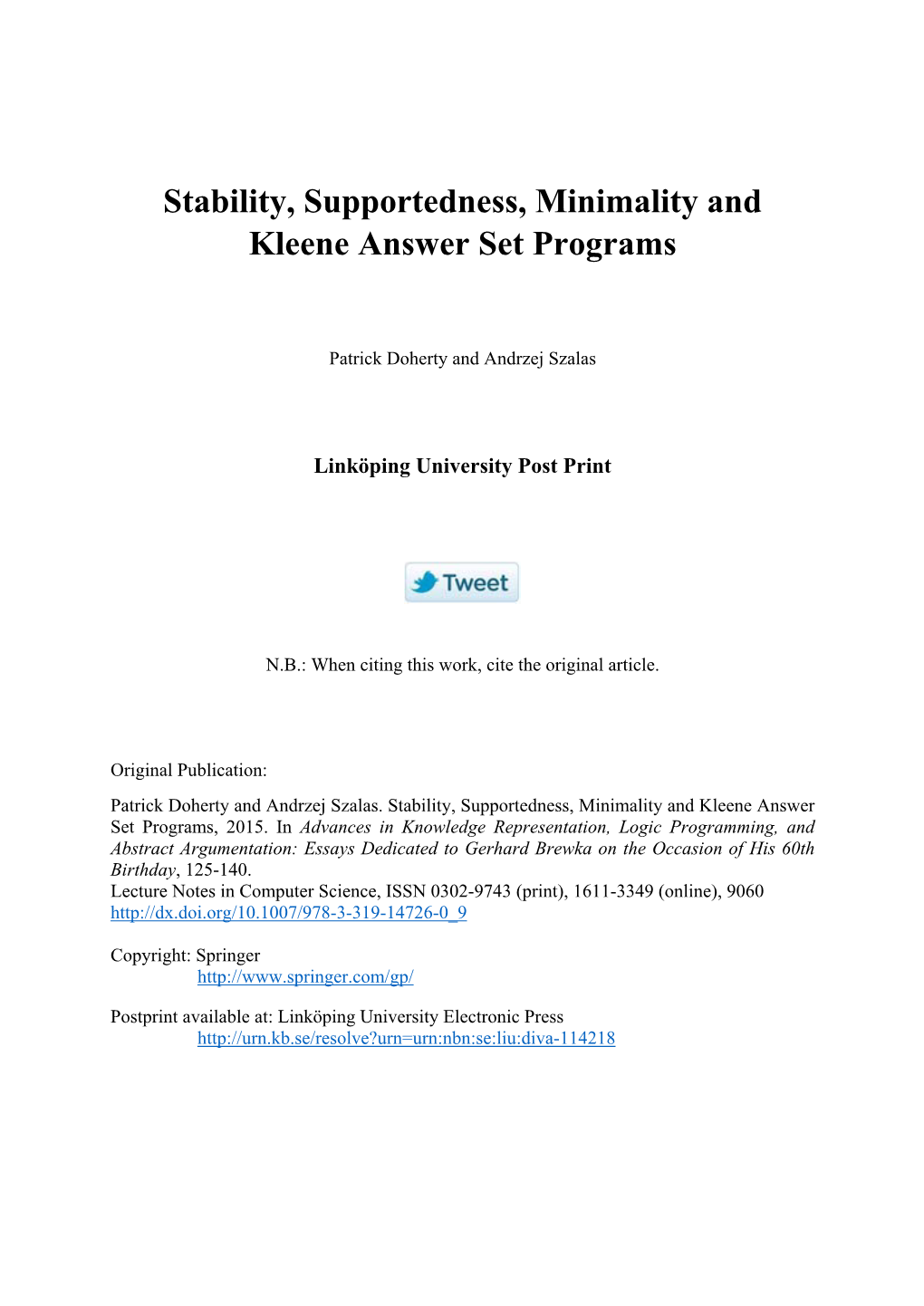 Stability, Supportedness, Minimality and Kleene Answer Set Programs