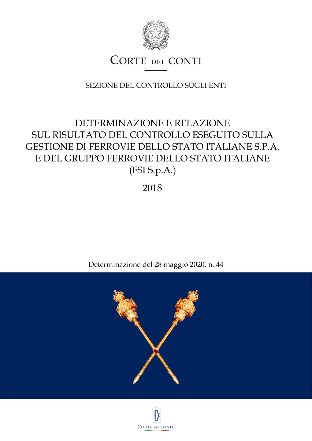 Determinazione E Relazione Sul Risultato Del Controllo Eseguito Sulla Gestione Di Ferrovie Dello Stato Italiane S.P.A