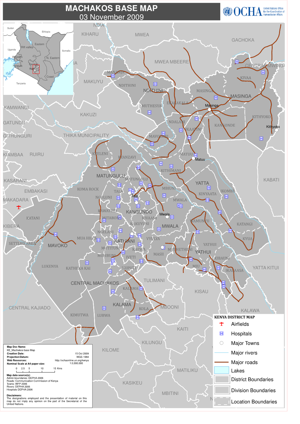 MACHAKOS BASE MAP 03 November 2009 MATHIOYA NDIA Sudan KANGEMA Ethiopia KIHARU MWEA GACHOKA Kahuroeastern Rift Valley Uganda Somalia