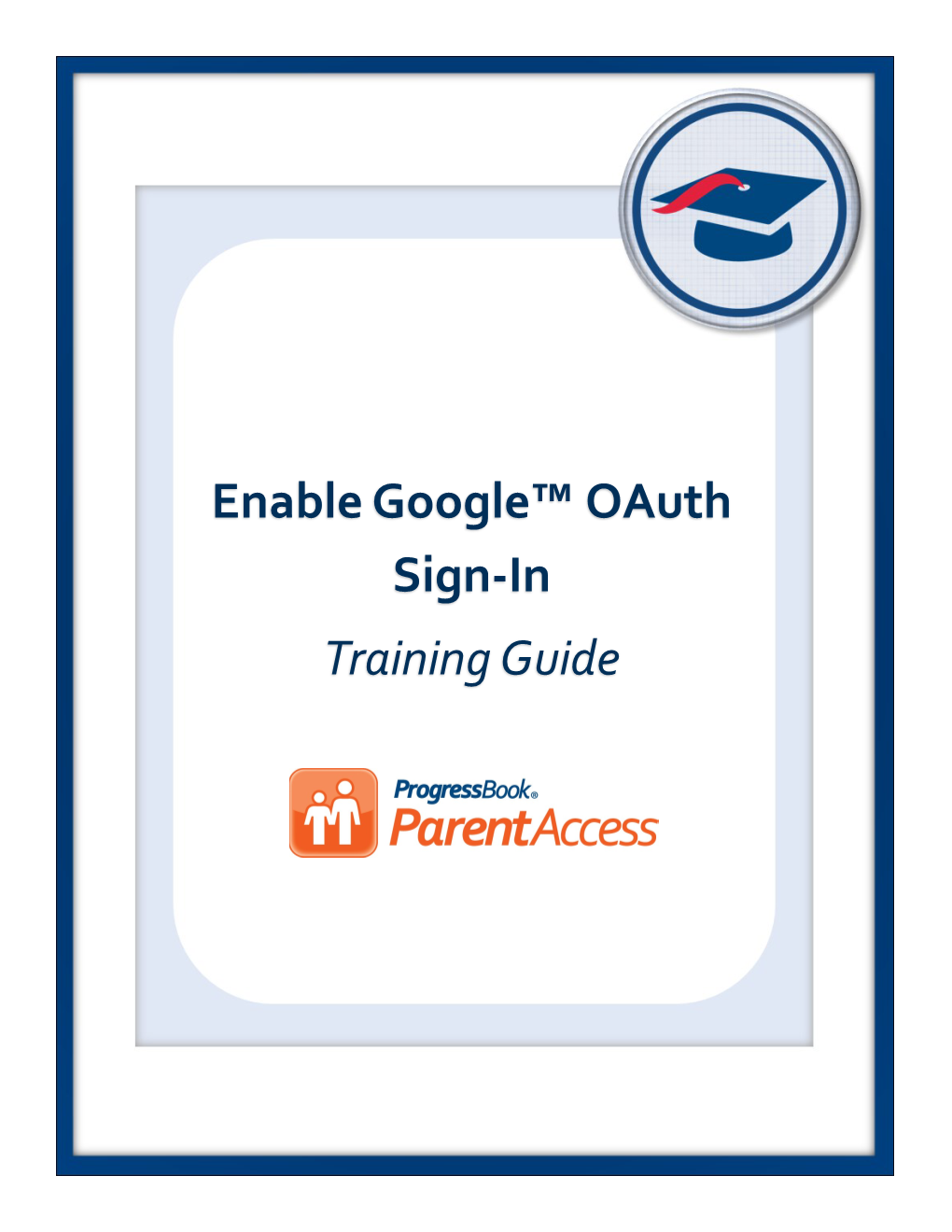 Enable Google™ Oauth Sign-In Training Guide Software Answers, Inc