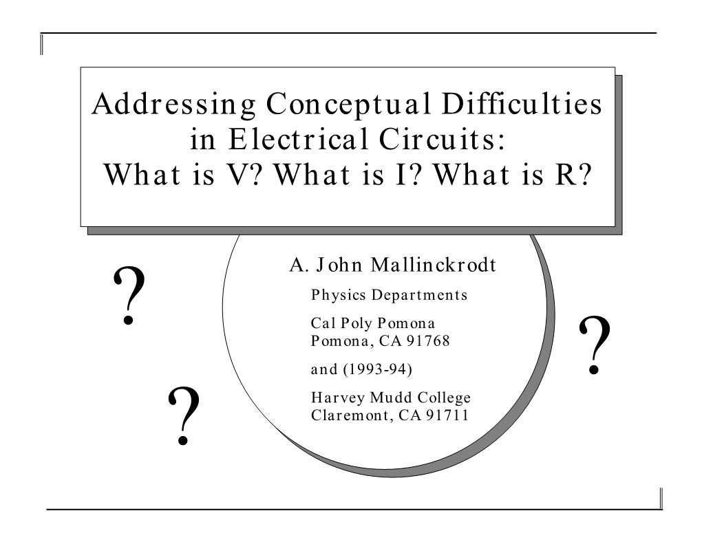 Addressing Conceptual Difficulties in Electrical Circuits: What Is V? What Is I? What Is R?