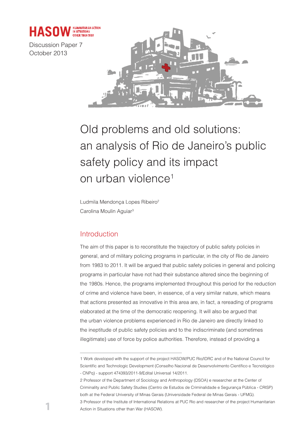 Old Problems and Old Solutions: an Analysis of Rio De Janeiro's Public Safety Policy and Its Impact on Urban Violence1 1