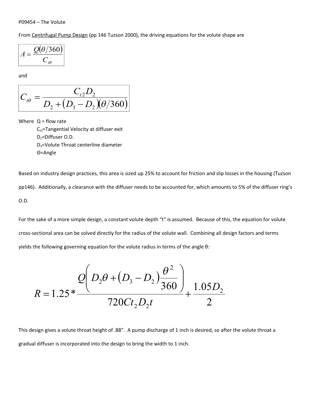 From Centrifugal Pump Design (Pp 146 Tuzson 2000), the Driving Equations for the Volute