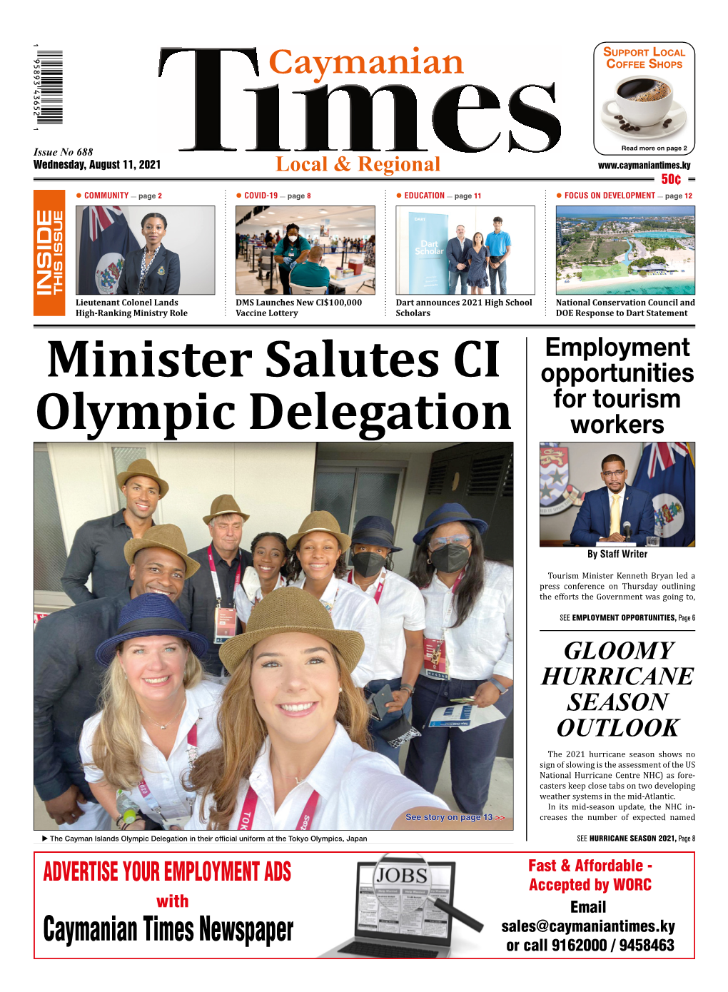 Caymanian Times Newspaper Or Call 9162000 / 9458463 2 Issue No 688 | Wednesday, August 11, 2021 | Caymanian Times Co��Ee Shop / Community