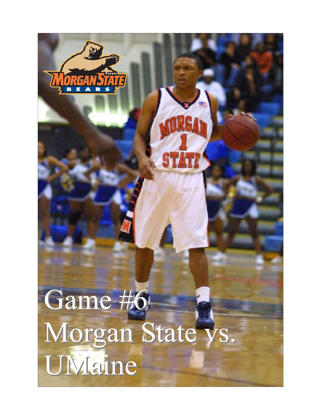 Game #6 Morgan State Vs. Umaine