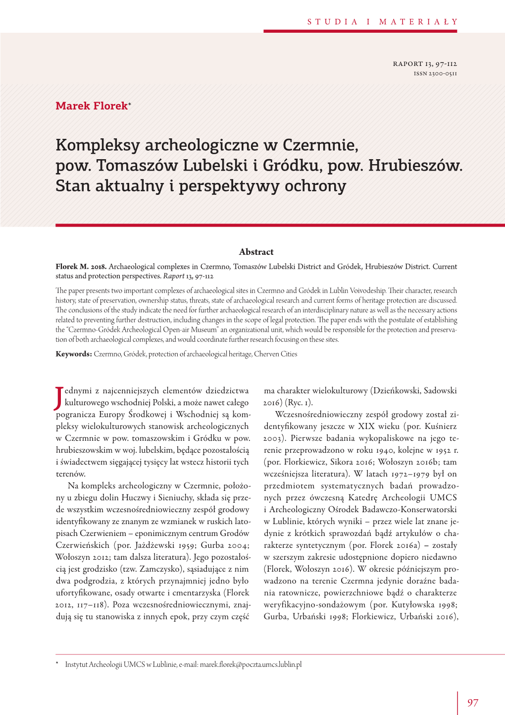 Kompleksy Archeologiczne W Czermnie, Pow. Tomaszów Lubelski I Gródku, Pow. Hrubieszów. Stan Aktualny I Perspektywy Ochrony