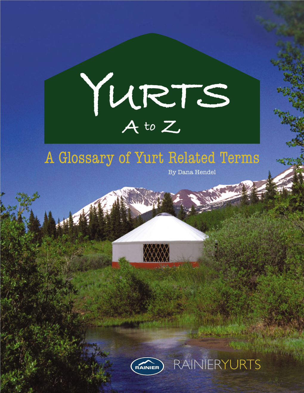 A Glossary of Yurt Related Terms by Dana Hendel