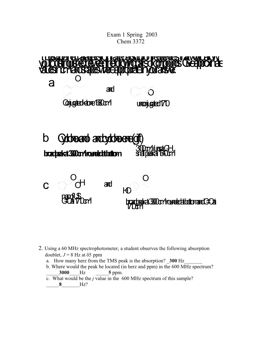 2. Using a 60 Mhz Spectrophotometer, a Student Observes the Following Absorption