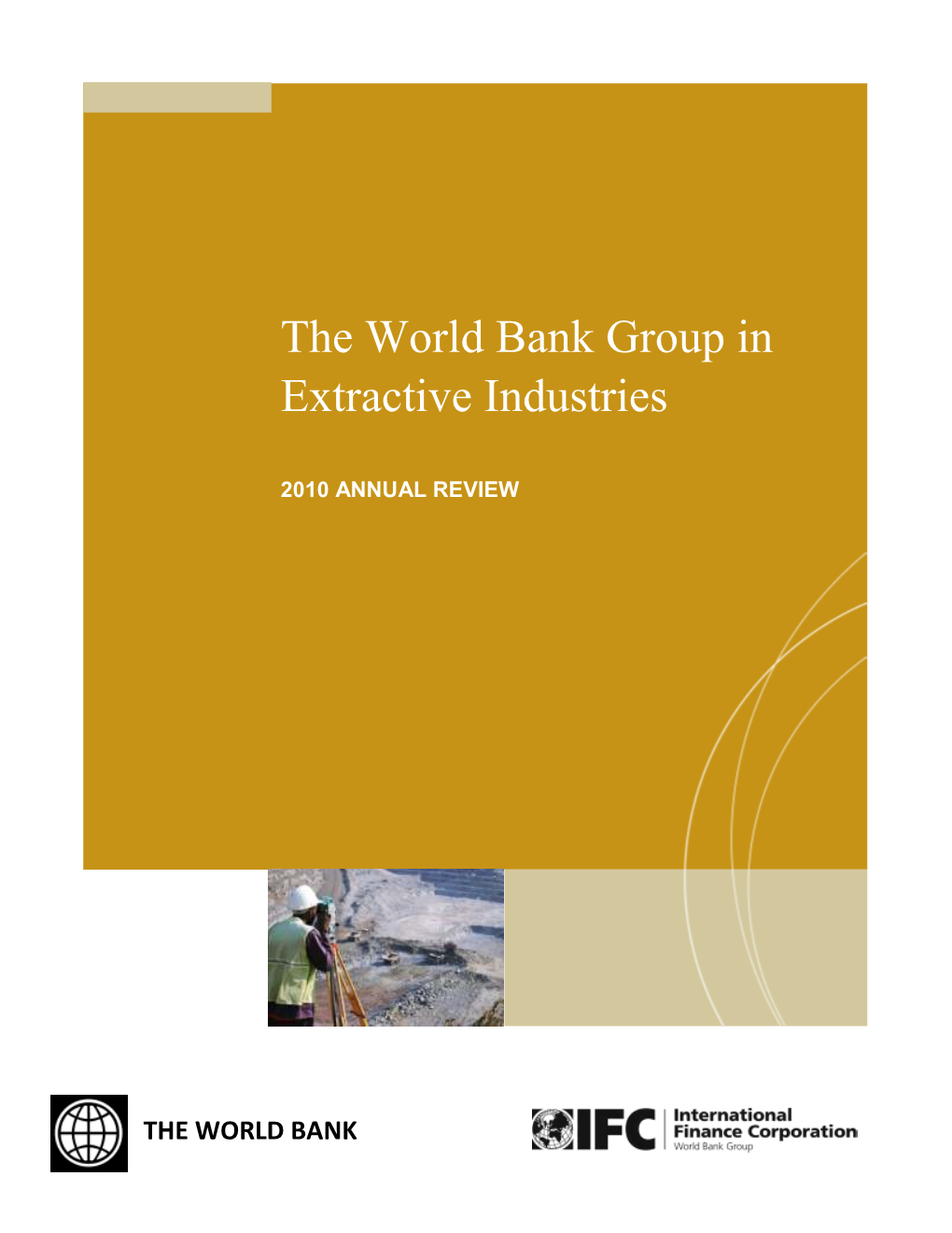 The World Bank Group in Extractive Industries
