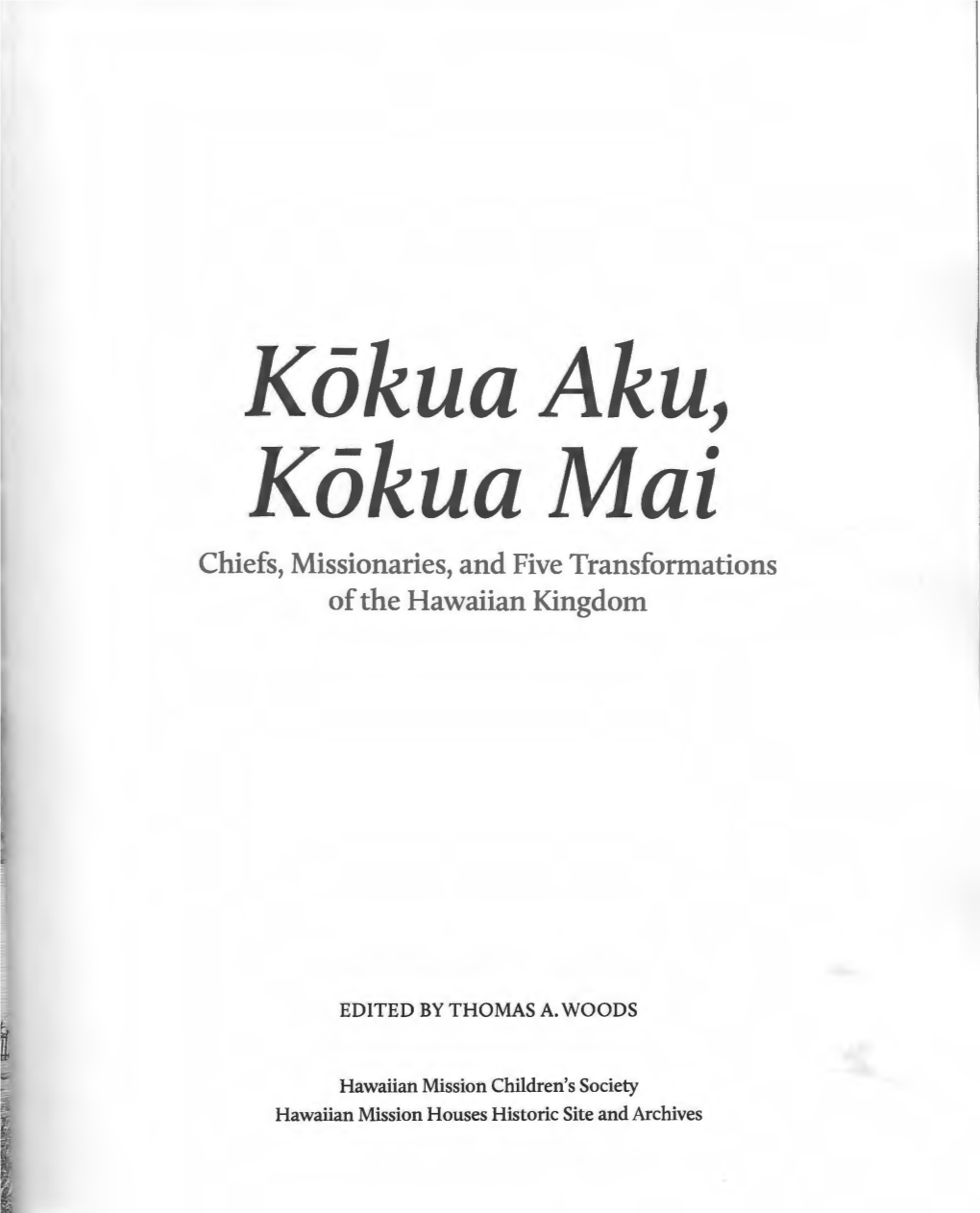 Kokuaaku, Kokuamai Chiefs, Missionaries, and Five Transformations of the Hawaiian Kingdom