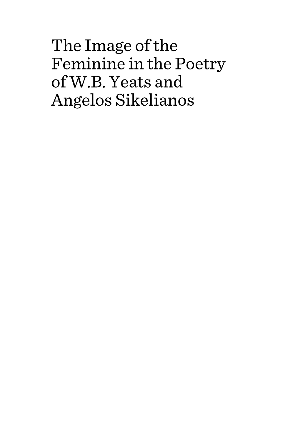 The Image of the Feminine in the Poetry of W.B. Yeats and Angelos Sikelianos