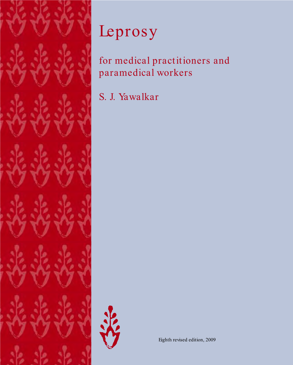 Leprosy Printed in India Printed Leprosy for Medical Practitioners and Paramedical Workers