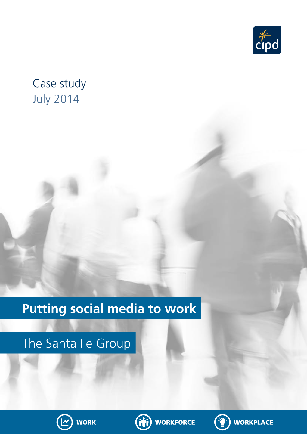 Putting Social Media to Work the Santa Fe Group Case Study