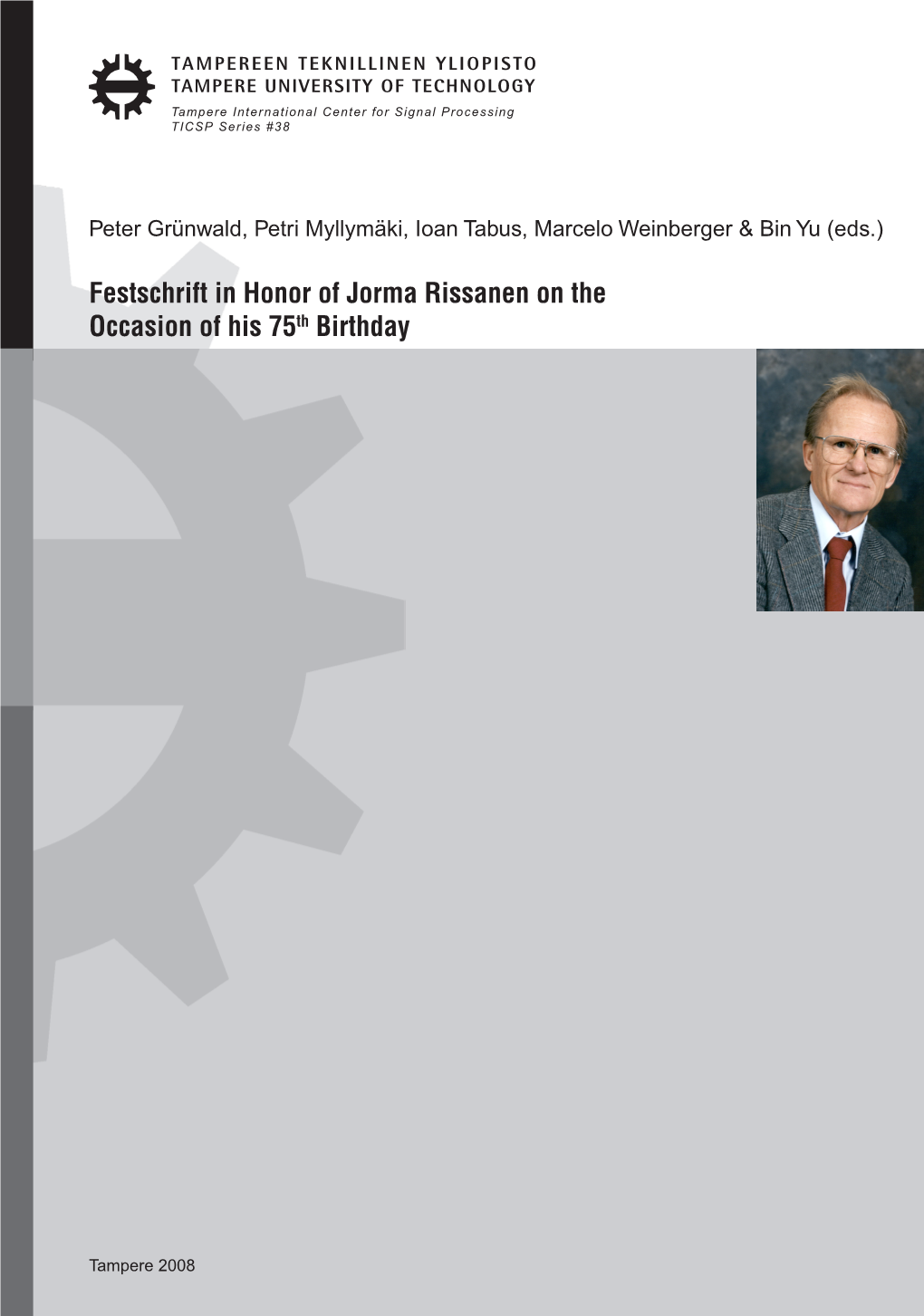 Festschrift in Honor of Jorma Rissanen on the Occasion of His 75Th Birthday