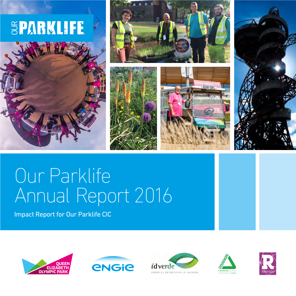 Our Parklife Annual Report 2016 Impact Report for Our Parklife CIC