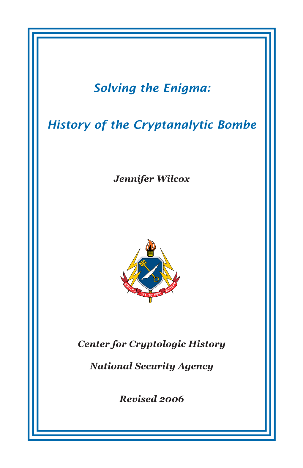 Solving the Enigma: History of the Cryptanalytic Bombe