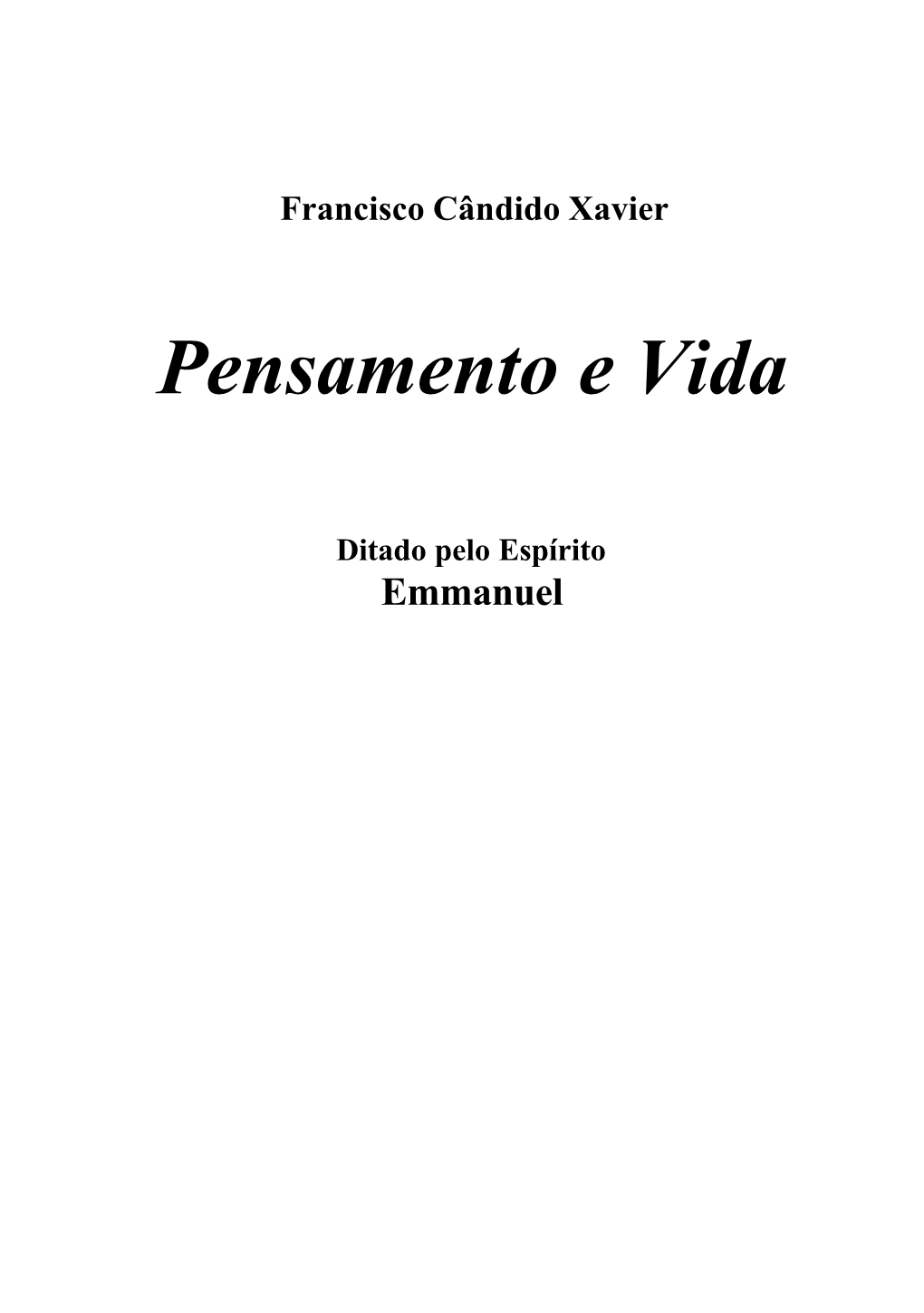Emmanuel Francisco Cândido Xavier - Pensamento E Vida - Pelo Espírito Emmanuel 2