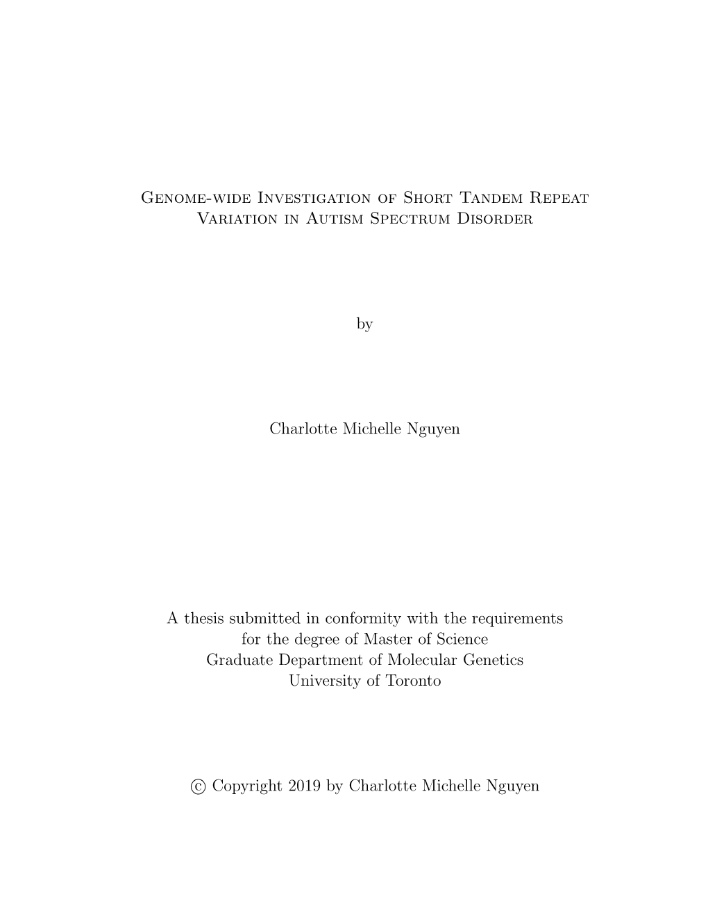 Genome-Wide Investigation of Short Tandem Repeat Variation in Autism Spectrum Disorder by Charlotte Michelle Nguyen a Thesis