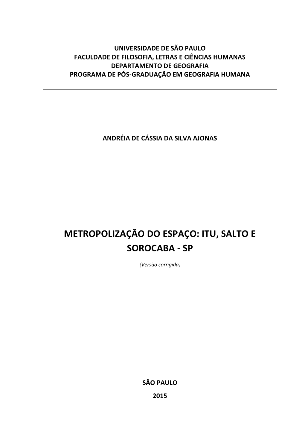 Metropolização Do Espaço: Itu, Salto E Sorocaba - Sp