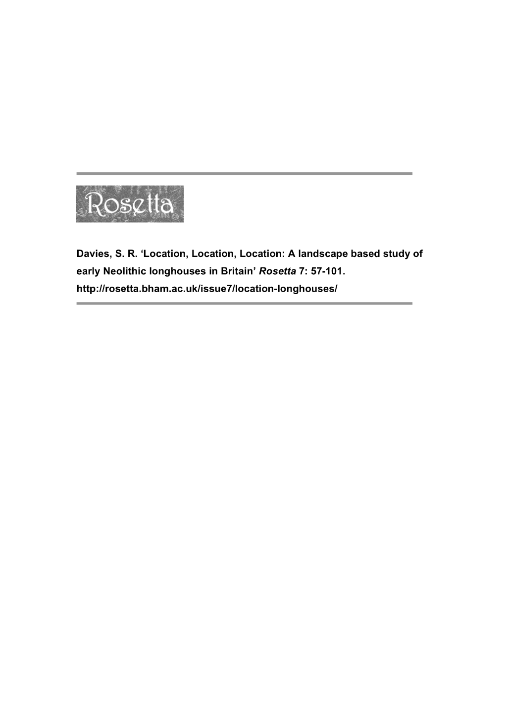 A Landscape Based Study of Early Neolithic Longhouses in Britain’ Rosetta 7: 57-101