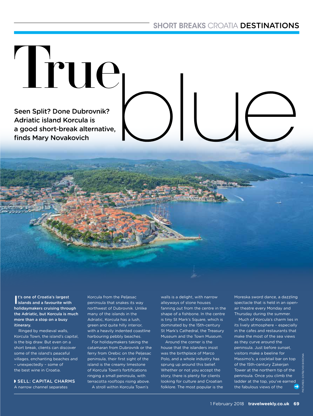 Short Breaks Croatia Destinations True Seen Split? Done Dubrovnik? Adriatic Island Korcula Is a Good Short-Break Alternative, Finds Mary Novakovich Blue