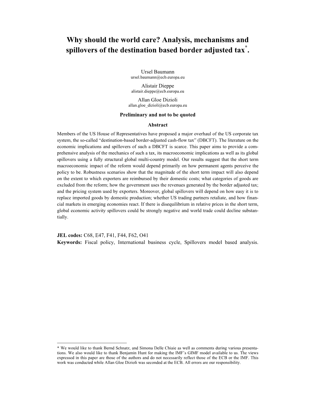 Why Should the World Care? Analysis, Mechanisms and Spillovers of the Destination Based Border Adjusted Tax