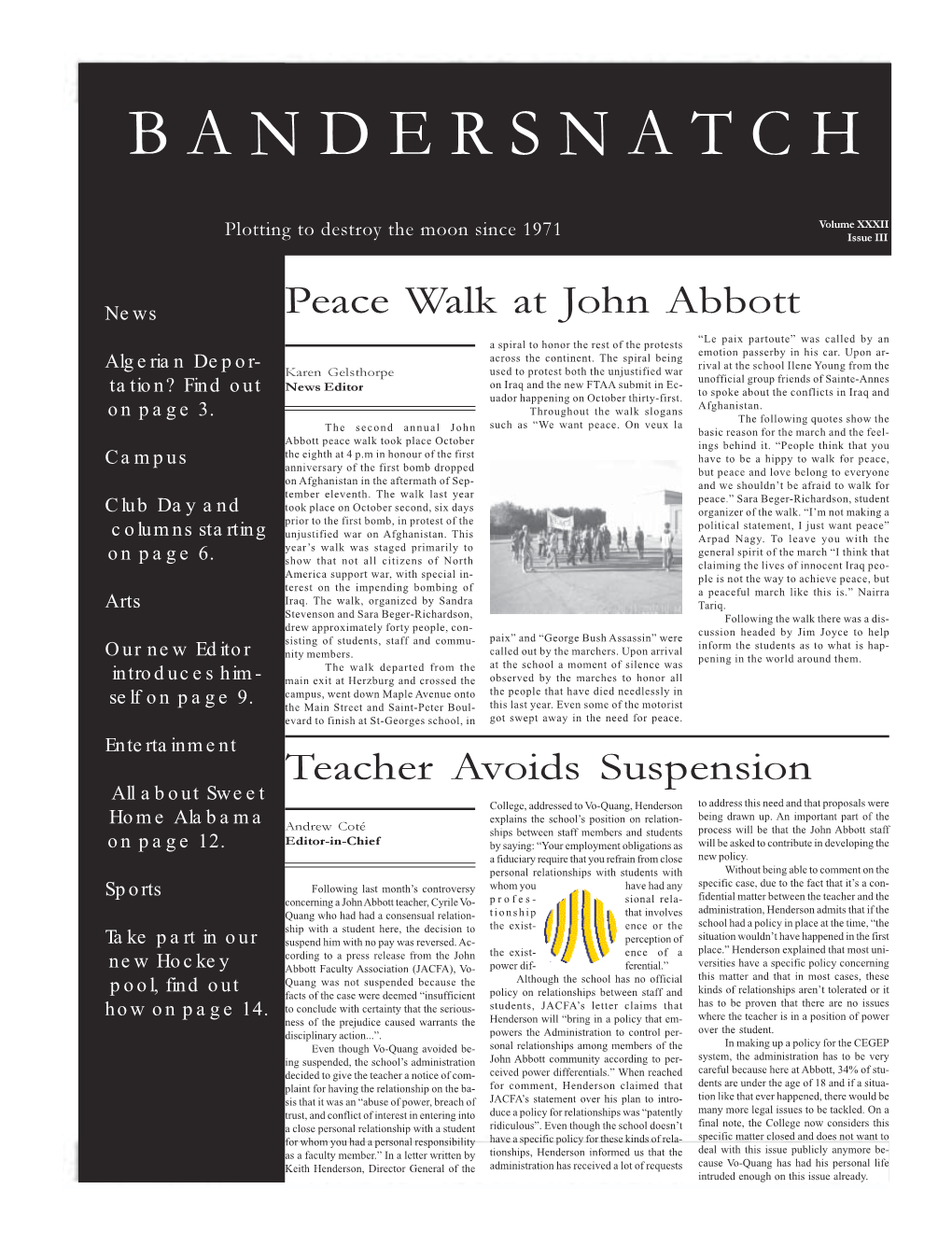 BANDERSNATCH John Abbott College on the Side with Your Editor-In-Chief Andrew Coté P.O