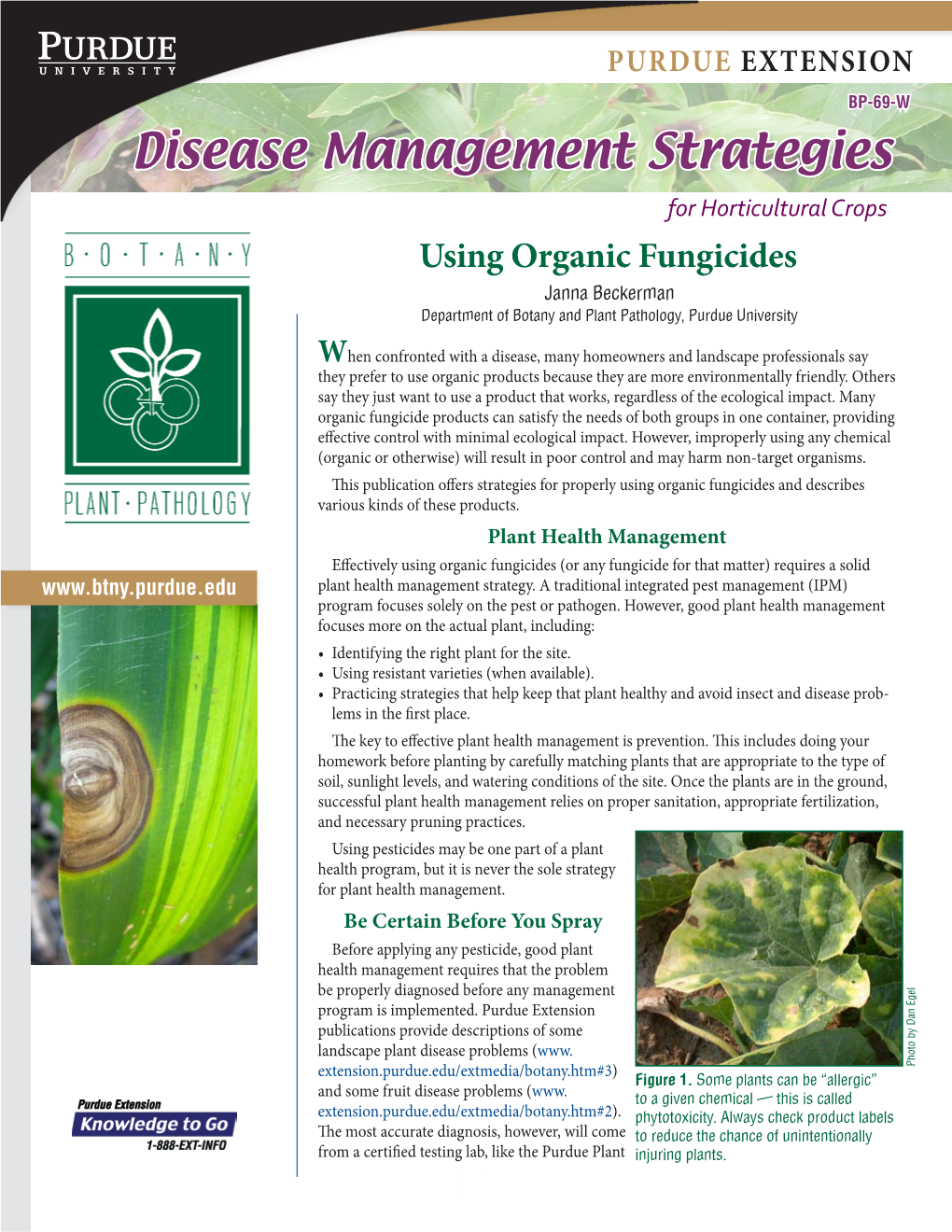 Using Organic Fungicides Janna Beckerman Department of Botany and Plant Pathology, Purdue University