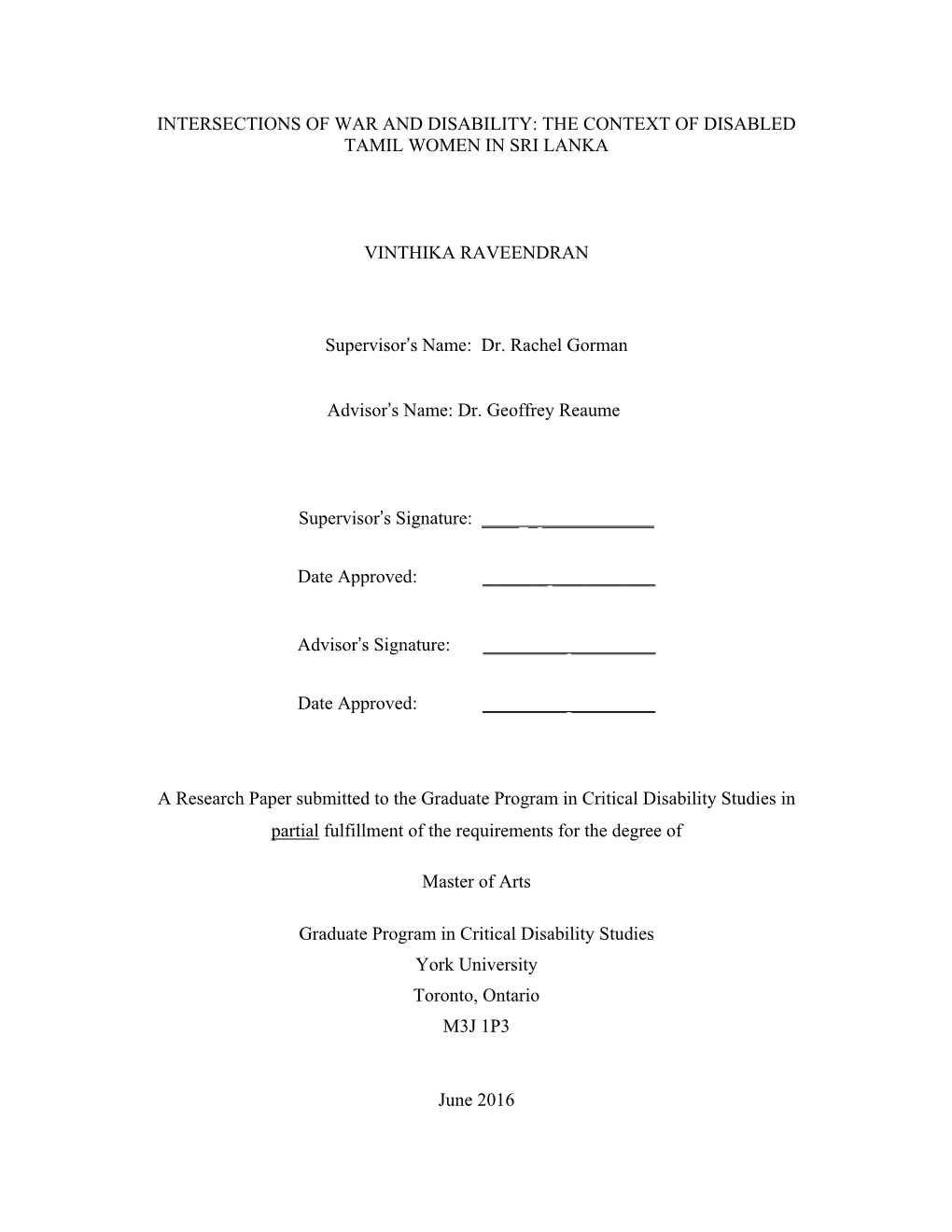 INTERSECTIONS of WAR and DISABILITY: the CONTEXT of DISABLED TAMIL WOMEN in SRI LANKA VINTHIKA RAVEENDRAN Supervisor's Name