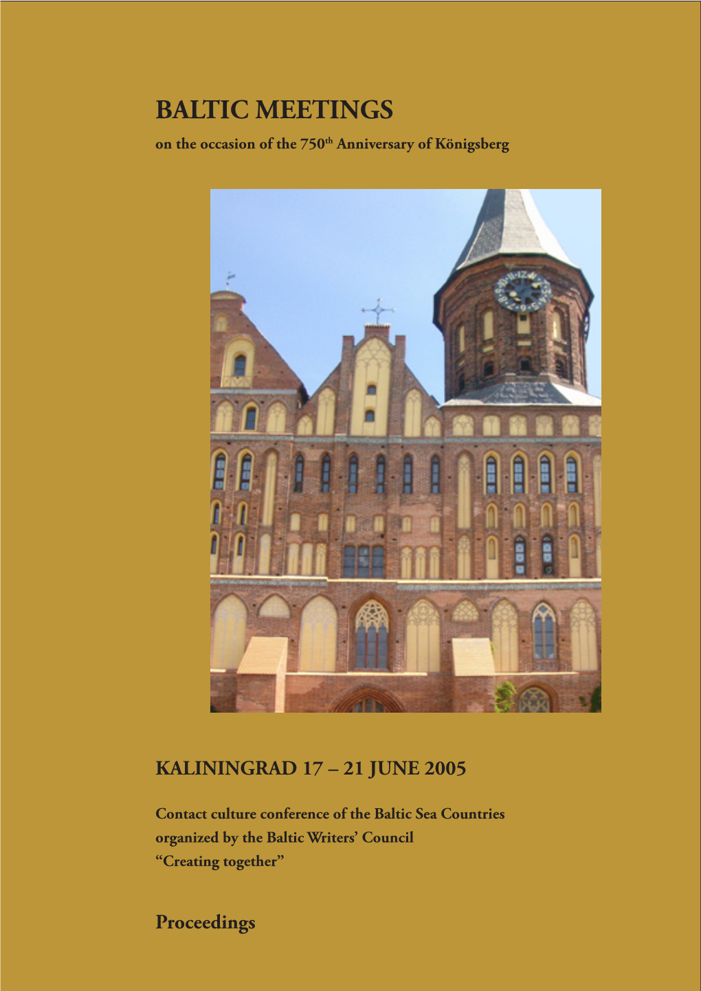BALTIC MEETINGS on the Occasion of the 750Th Anniversary of Königsberg