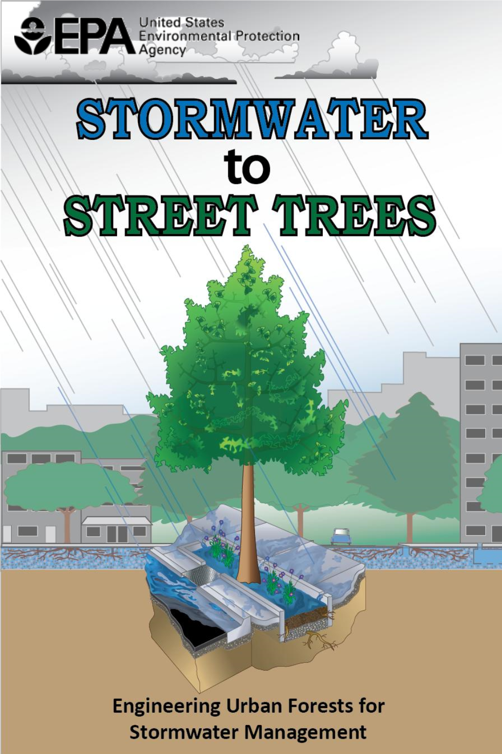 Stormwater to Street Trees: Engineering Urban Forests