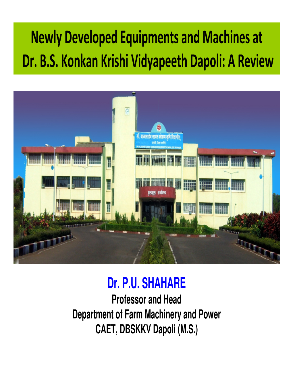 Newly Developed Equipments and Machines at Dr. B.S. Konkan Krishi Vidyapeeth Dapoli: a Review