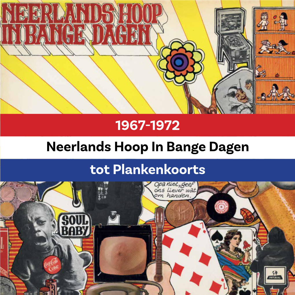 1967-1972 Neerlands Hoop in Bange Dagen Tot Plankenkoorts DVD 1 CD 1