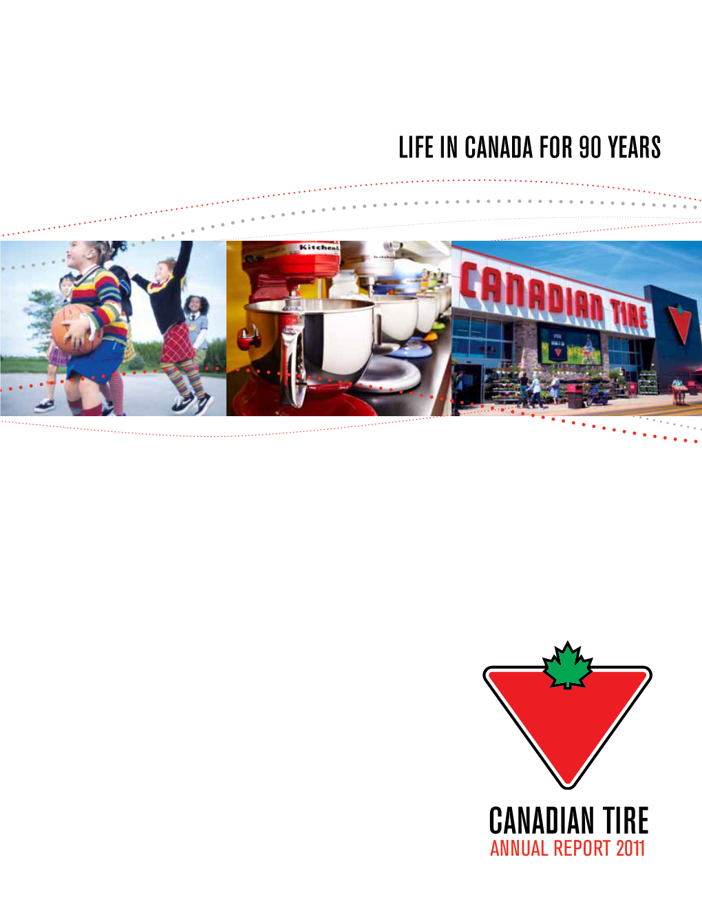 Canadian Tire’S Family of Com Panies Work Together to Provide Canadians with Their Everyday Living Needs