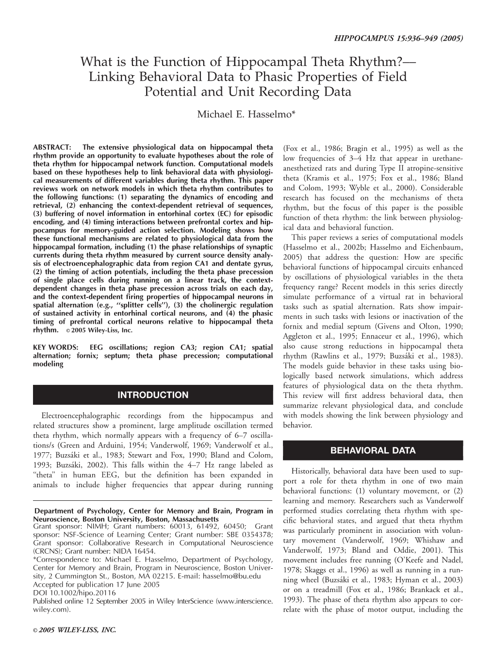 What Is the Function of Hippocampal Theta Rhythm?–– Linking Behavioral Data to Phasic Properties of Field Potential and Unit Recording Data