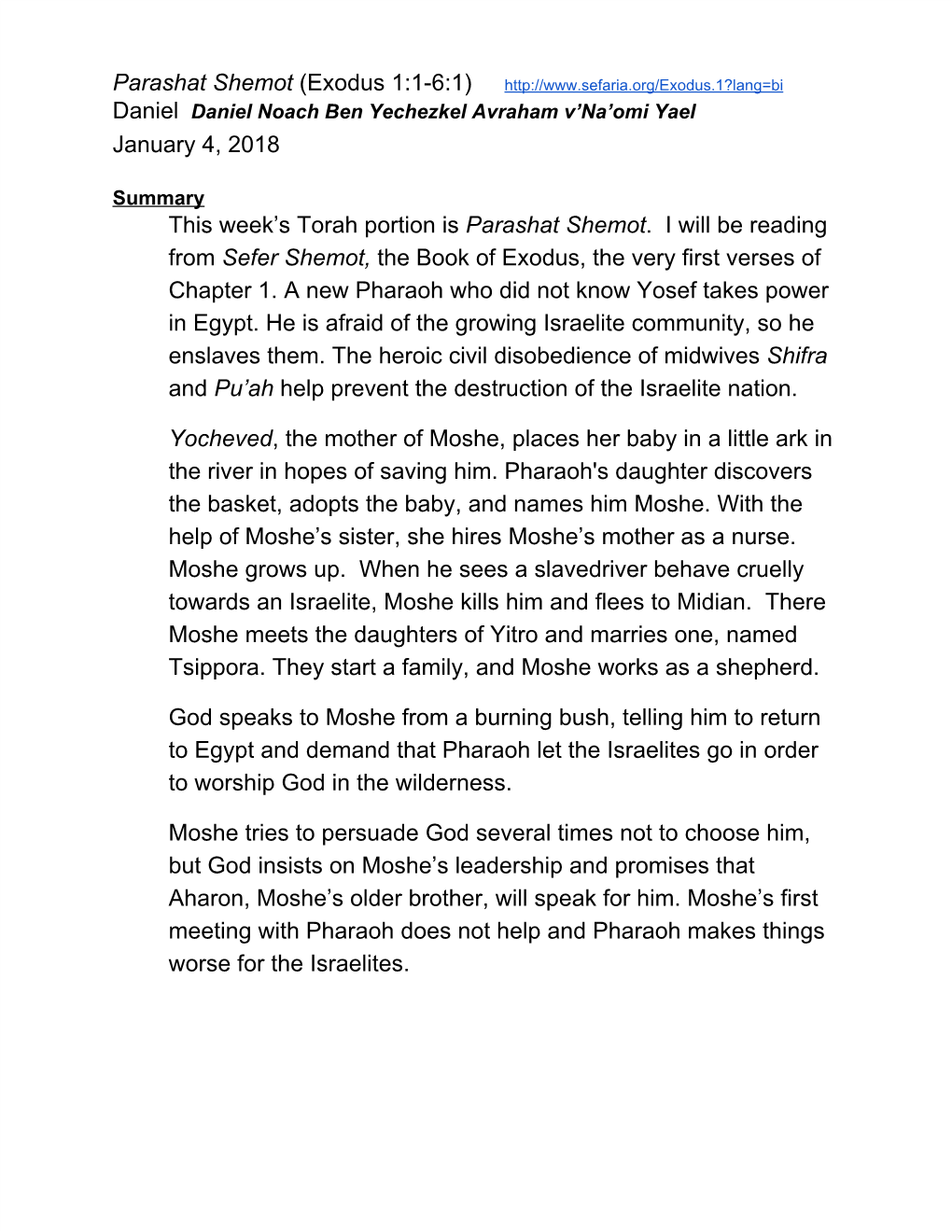 Parashat Shemot (Exodus 1:1-6:1) ​ Daniel Daniel Noach Ben Yechezkel Avraham V’Na’Omi Yael ​ ​ January 4, 2018