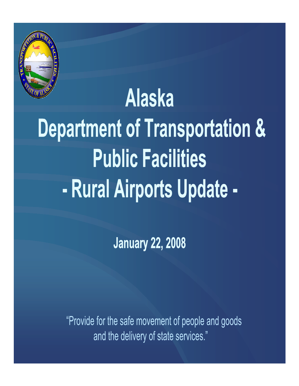 Alaska D T T Ft T Ti & D T T Ft T Ti & Department of Transportation & Public Facilities
